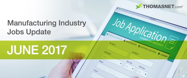 Manufacturing Industry Jobs Update June 2017