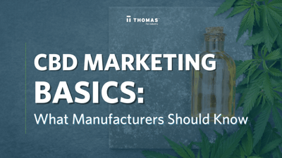 CBD Marketing 101 For Manufacturers