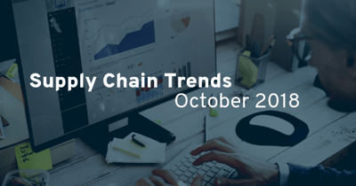 Supply Chain Trends October 2018